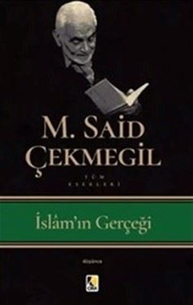 İslam'ın Gerçeği M. Said Çekmegil