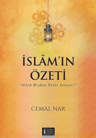 İslam'ın Özeti - Allah Bizden Neler İstiyor? Cemal Nar