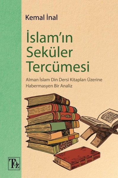 İslam'ın Seküler Tercümesi - Alman İslam Din Dersi Kitapları Üzerine H