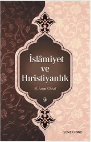 İslamiyet ve Hıristiyanlık M. Asım Köksal