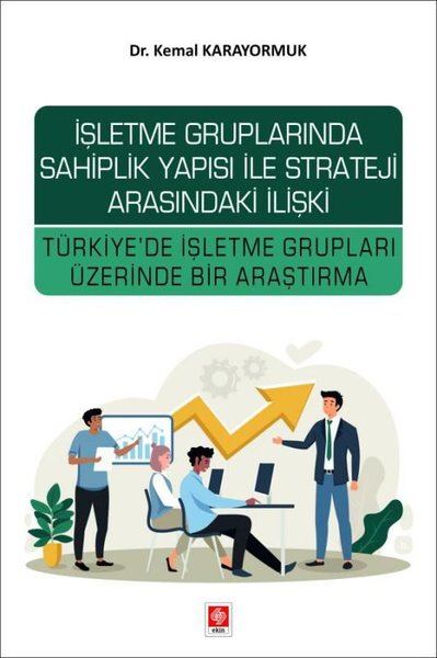 İşletme Gruplarında Sahiplik Yapısı İle Strateji Arasındaki İlişki - T