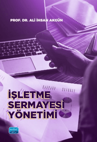 İşletme Sermayesi Yönetimi Ali İhsan Akgün