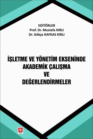 İşletme ve Yönetim Ekseninde Akademik Çalışma ve Değerlendirmeler Kole