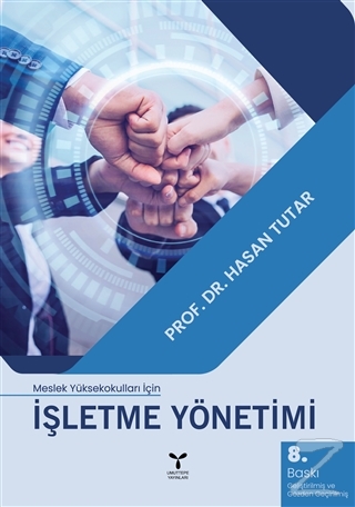 İşletme Yönetimi - Meslek Yüksekokulları İçin Hasan Tutar