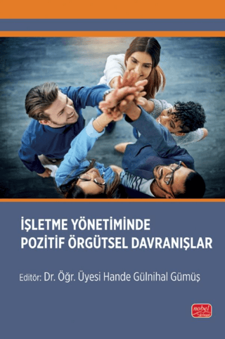 İşletme Yönetiminde Pozitif Örgütsel Davranışlar Kolektif