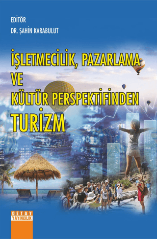 İşletmecilik - Pazarlama ve Kültür Perspektifinden Turizm Kolektif