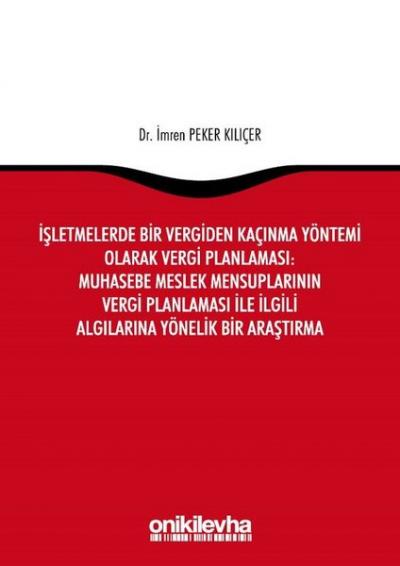 İşletmelerde Bir Vergiden Kaçınma Yöntemi Olarak Vergi Planlaması: Muh