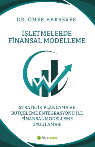 İşletmelerde Finansal Modelleme Stratejik Planlama ve Bütçeleme Entegr