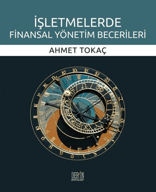 İşletmelerde Finansal Yönetim Becerileri Ahmet Tokaç