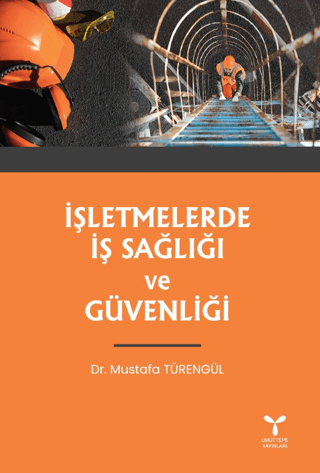 İşletmelerde İş Sağlığı ve Güvenliği Mustafa Türengül