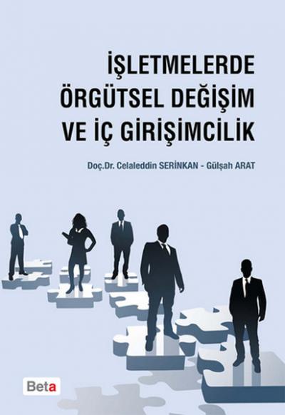 İşletmelerde Örgütsel Değişim ve İç Girişimcilik %10 indirimli Gülşah 