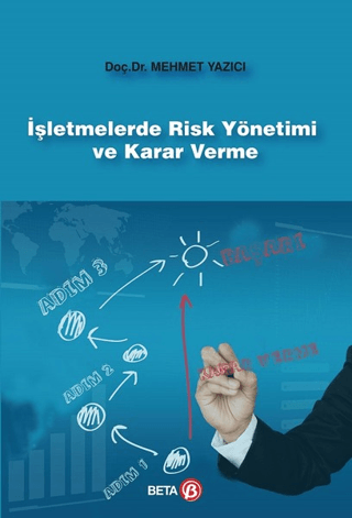 İşletmelerde Risk Yönetimi ve Karar Verme Mehmet Yazıcı