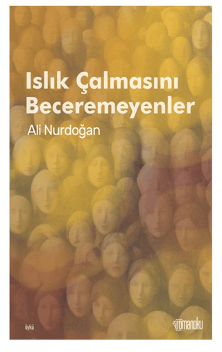 Islık Çalmasını Beceremeyenler Ali Nurdoğan