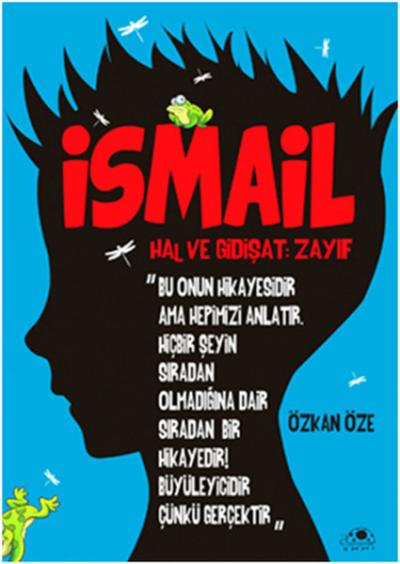 İsmail - Hal ve Gidişat: Zayıf Özkan Öze