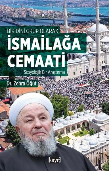 İsmailağa Cemaati: Sosyolojik Bir Araştırma - Bir Dini Grup Olarak Zeh