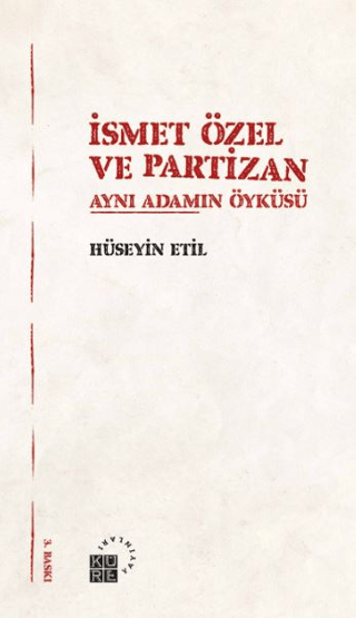 İsmet Özel ve Partizan Aynı Adamın Öyküsü Hüseyin Etil