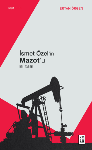 İsmet Özel'in Mazot'u - Bir Tahlil Ertan Örgen