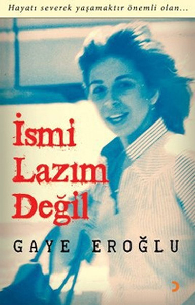 İsmi Lazım Değil %35 indirimli Gaye Eroğlu