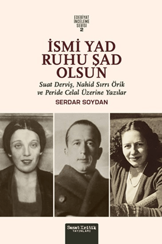 İsmi Yad Ruhu Şad Olsun - Suat Derviş Nahit Sırrı Örik ve Peride Celal