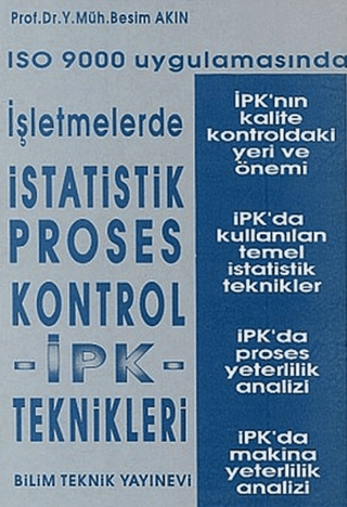 ISO 9000 Uygulamasında İşletmelerde İstatistik Proses Kontrol Besim Ak