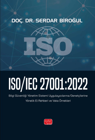 ISO/IEC 27001:2022 - Bilgi Güvenliği Yönetim Sistemi Uygulayıcılarına/