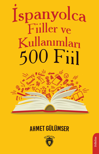 İspanyolca Fiiller ve Kullanımları - 500 Fiil Ahmet Gülümser