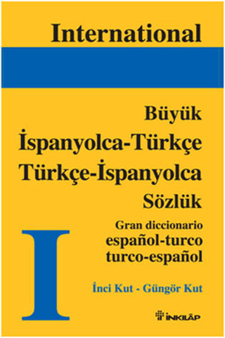 İspanyolca - Türkçe Türkçe - İspanyolca Büyük Sözlük İnci Kut