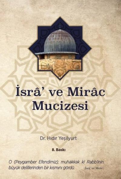 İsra' ve Mirac Mucizesi Hıdır Yeşilyurt