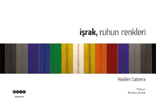 İşrak Ruhun Renkleri (Ciltli) Hashim Cabrera