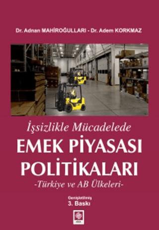 İşsizlikle Mücadelede Emek Piyasası Politikaları %5 indirimli Adnan Ma