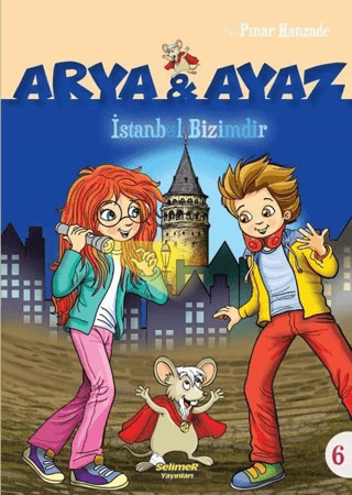 İstanbul Bizimdir - Arya ve Ayaz 6 Pınar Hanzade