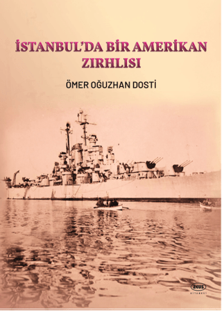 İstanbul'da Bir Amerikan Zırhlısı Ömer Oğuzhan Dostı