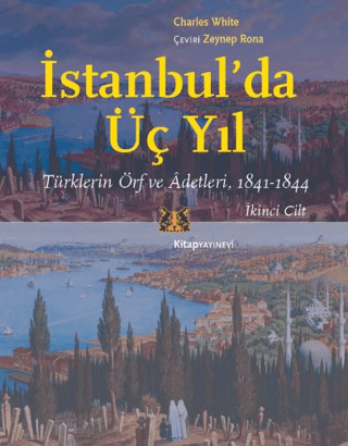 İstanbul’da Üç Yıl, Cilt 2 - Türklerin Örf ve Adetleri, 1841-1844 Char