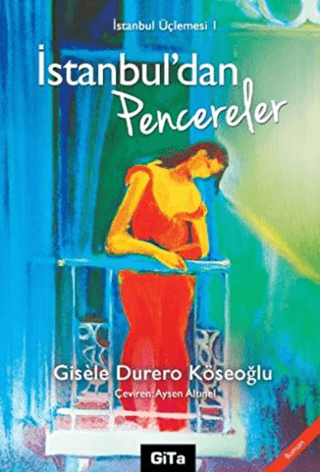 İstanbul'dan Pencereler %15 indirimli Gisele Durero Köseoğlu