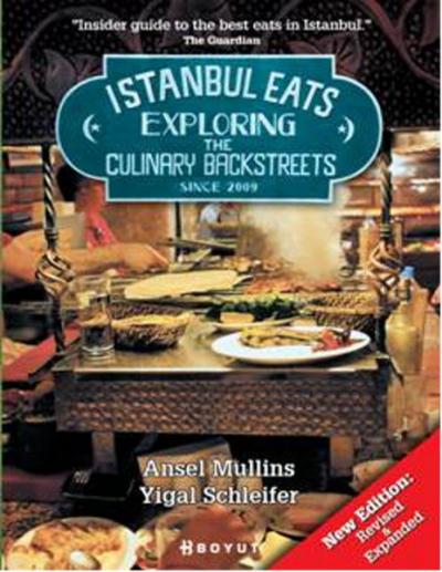 Istanbul Eats Exploring The Culinary Backstreets Since 2009 Ansel Mull