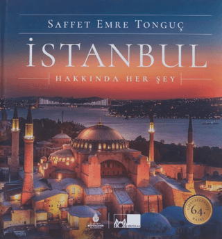 İstanbul Hakkında Her Şey (Ciltli) Saffet Emre Tonguç