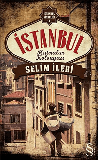 İstanbul Hatıralar Kolonyası Selim İleri