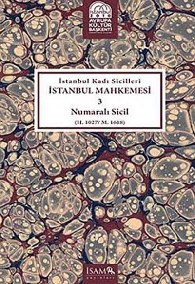 İstanbul Kadı Sicilleri - İstanbul Mahkemesi 3 Numaralı Sicil Kolektif