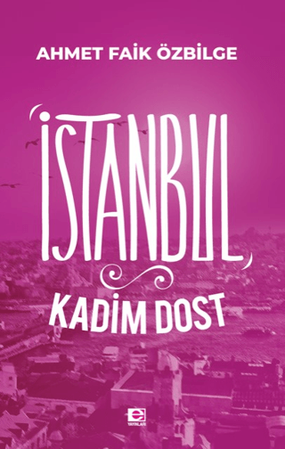 İstanbul Kadim Dost %34 indirimli Ahmet Faik Özbilge