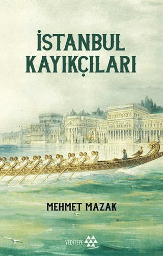 İstanbul Kayıkçıları Mehmet Mazak