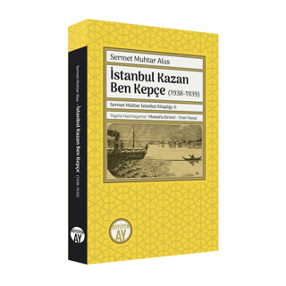 İstanbul Kazan Ben Kepçe 1938 - 1939 Sermet Muhtar Alus