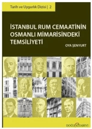 İstanbul Rum Cemaatinin Osmanlı Mimarisindeki Temsiliyeti Oya Şenyurt