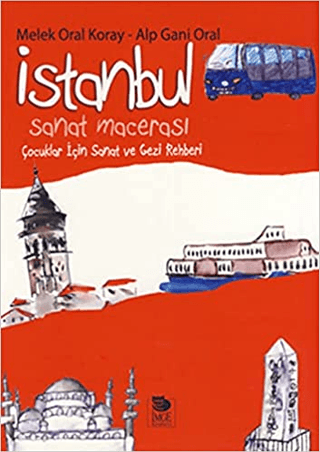 İstanbul Sanat Macerası Melek Oral Koray