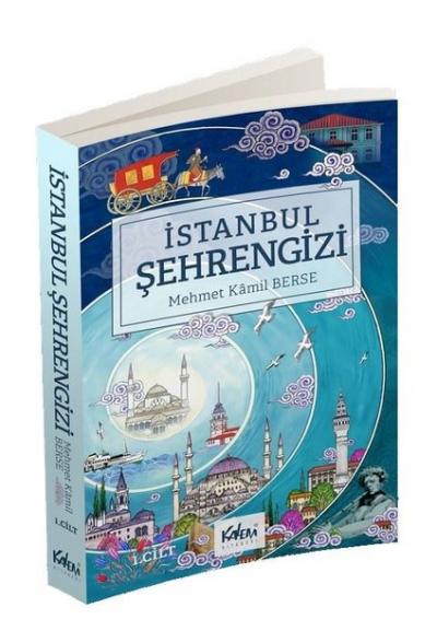 İstanbul Şehrengizi 1. Cilt Mehmet Kamil Berse