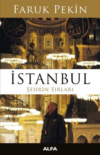 İstanbul - Şehrin Sırları Faruk Pekin