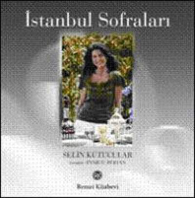 İstanbul Sofraları (Ciltli) Selin Kutucular