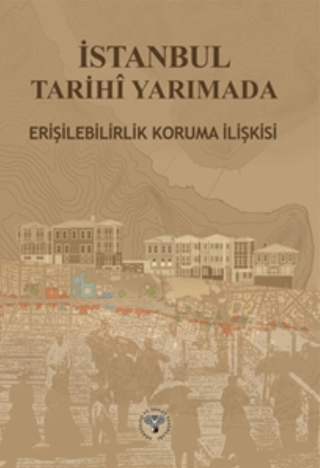 İstanbul Tarihi Yarımada Erişebilirlik Koruma İlişkisi Kolektif