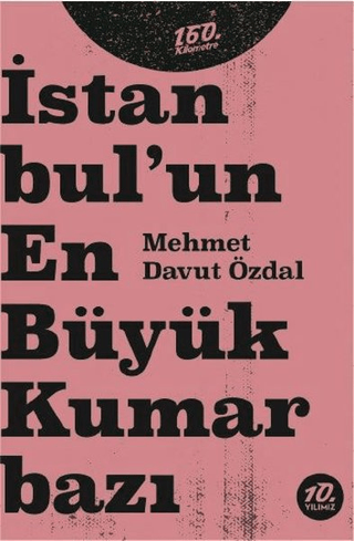 İstanbul'un En Büyük Kumarbazı Mehmet Davut Özdal