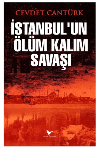 İstanbul'un Ölüm Kalım Savaşı Cevdet Cantürk