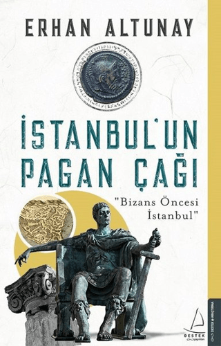 İstanbul'un Pagan Çağı Erhan Altunay